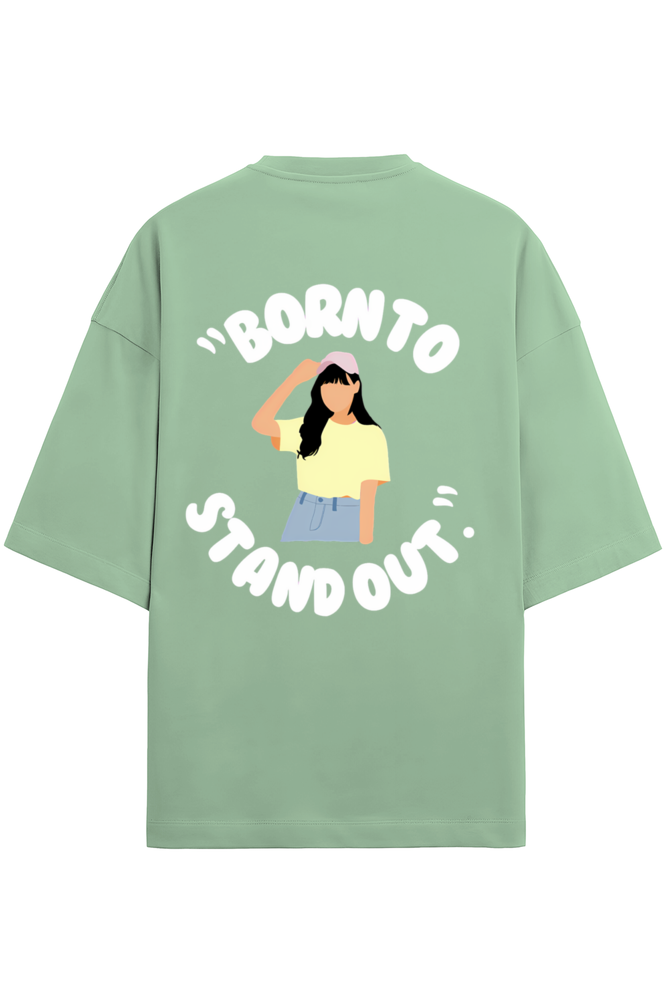 Born to Stand Out- Terry Cotton Oversized